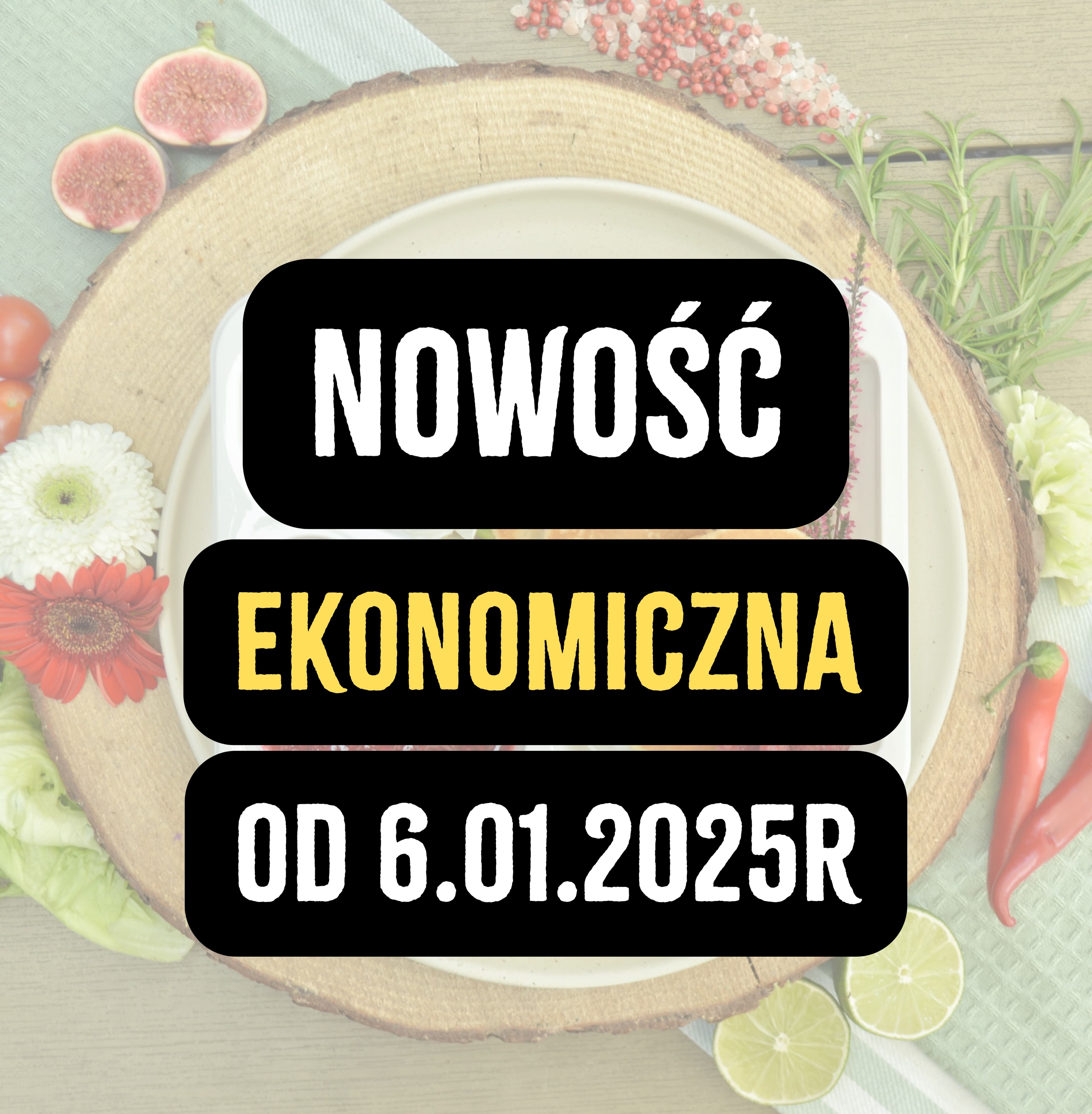 Dieta Ekonomiczna  DO ZAMÓWIENIA OD 6.01.2025r